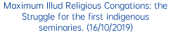 Maximum Illud Religious Congations: the Struggle for the first indigenous seminaries. (16/10/2019)