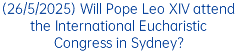 (9/5/2025) Robert Francis Prevost: Who is the first Pope from the United States?