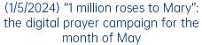(1/5/2024) “1 million roses to Mary”: the digital prayer campaign for the month of May