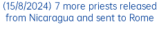 (15/8/2024) 7 more priests released from Nicaragua and sent to Rome